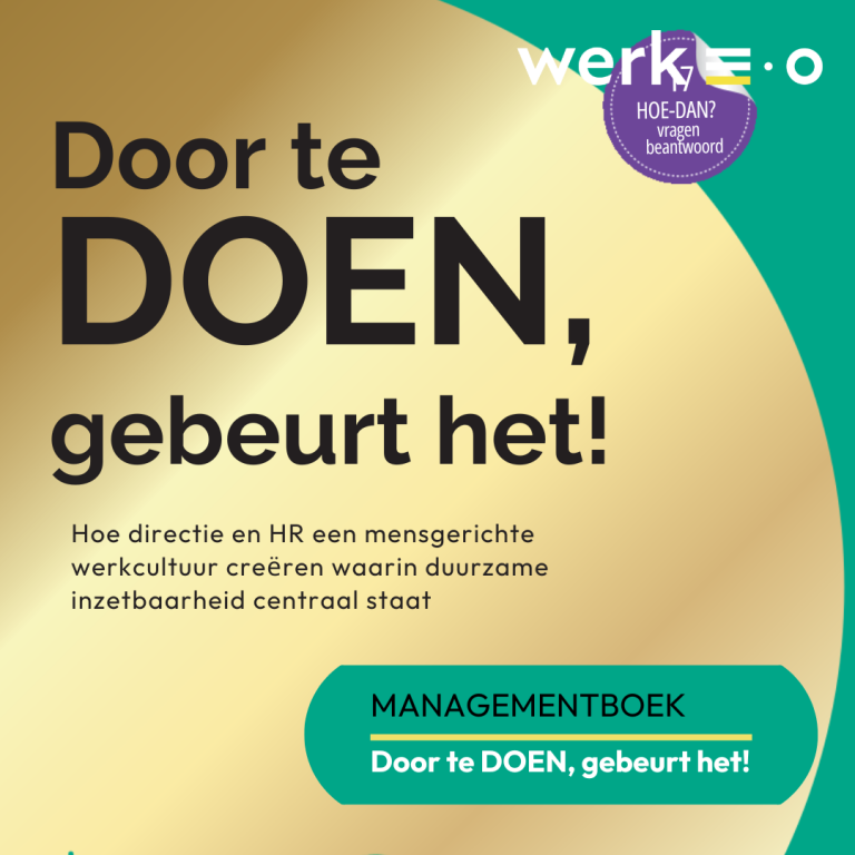 Door te doen, gebeurt het! – Een mensgerichte werkcultuur met duurzame inzetbaarheid centraal